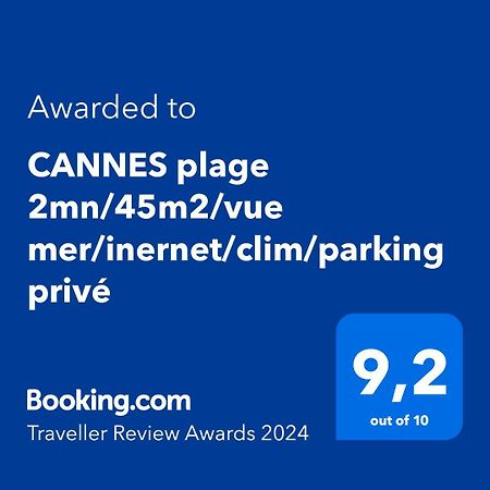 Cannes Plage 2Mn/45M2/Vue Mer/Inernet/Clim/Parking Prive Экстерьер фото